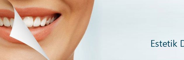 estetik diş